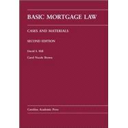 Basic Mortgage Law by Hill, David S.; Brown, Carol Necole, 9781594602481