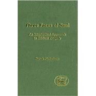 Three Faces of Saul An Intertextual Approach to Biblical Tragedy by Nicholson, Sarah, 9781841272481