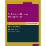 Self-System Therapy for Depression Client Workbook by Eddington, Kari M.; Strauman, Timothy J.; Vieth, Angela Z.; Kolden, Gregory G., 9780190602482