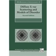 Diffuse X-ray Scattering and Models of Disorder by Welberry, T.R., 9780198862482