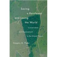 Saving a Rainforest and Losing the World by Gregory M. Thaler, 9780300272482
