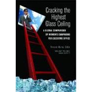 Cracking the Highest Glass Ceiling : A Global Comparison of Women's Campaigns for Executive Office by Murray, Rainbow R. H. J., 9780313382482