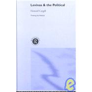 Levinas and the Political by Caygill,Howard, 9780415112482