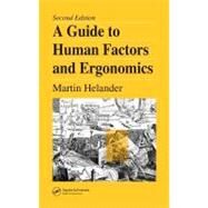 A Guide to Human Factors and Ergonomics, Second Edition by Helander; Martin, 9780415282482