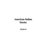 American Indian Stories by Zitkala-Sa, 9781428052482