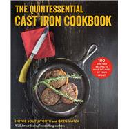 The Quintessential Cast Iron Cookbook by Southworth, Howie; Matza, Greg, 9781510742482