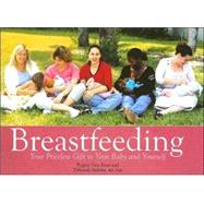 Breastfeeding : Your Priceless Gift to Your Baby and Yourself by Ryan, Regina Sara, 9781890772482
