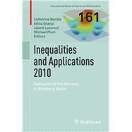 Inequalities and Applications 2010 by Bandle, Catherine; Gilanyi, Attila; Losonczi, Laszlo; Plum, Michael, 9783034802482