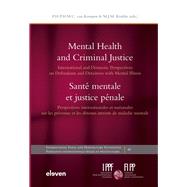 Mental Health and Criminal Justice / Sant mentale et justice pnale International and Domestic Perspectives on Defendants and Detainees with Mental Illness / Perspectives internationales et nationales sur les prvenus et les dtenus atteints de maladie m by Kempen, Piet Hein; Krabbe, Maartje, 9789462362482