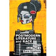 Postmodern Literature and Race by Platt, Len; Upstone, Sara, 9781107042483