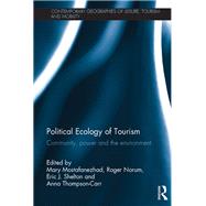 Political Ecology of Tourism: Community, power and the environment by Mostafanezhad; Mary, 9781138592483