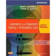 Laboratory and Diagnostic Testing in Ambulatory Care by Garrels, Marti; Oatis, Carol S., 9781455772483