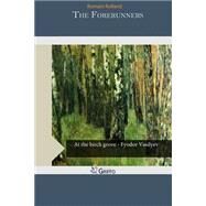 The Forerunners by Rolland, Romain, 9781505572483