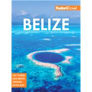 Fodor's Belize by Lambert-Sluder, Rose; White, Rachel; Van Fleet, Jeffrey, 9781640972483