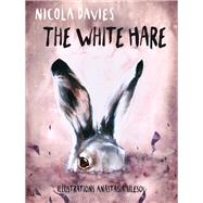 The White Hare by Davies, Nicola; Izlesou, Anastasia, 9781910862483
