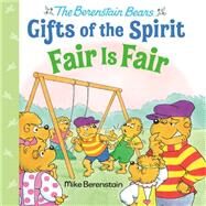 Fair Is Fair (Berenstain Bears Gifts of the Spirit) by Berenstain, Mike, 9780593302484