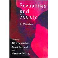 Sexualities and Society A Reader by Weeks, Jeffrey; Holland, Janet; Waites, Matthew, 9780745622484
