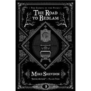 The Road to Bedlam by SHEVDON, MIKE, 9780857662484