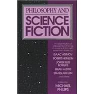 Philosophy and Science Fiction by PHILLIPS, MICHAEL, 9780879752484