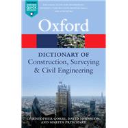 A Dictionary of Construction, Surveying, and Civil Engineering by Gorse, Christopher; Johnston, David; Pritchard, Martin, 9780198832485