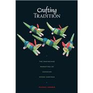 Crafting Tradition by Chibnik, Michael, 9780292712485