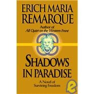 Shadows in Paradise A Novel by Remarque, Erich Maria; Manheim, Ralph, 9780449912485