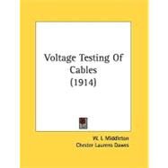 Voltage Testing Of Cables by Middleton, W. I.; Dawes, Chester Laurens, 9780548842485