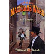 The Magician's Ward by Patricia Wrede, 9780765342485