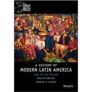 A History of Modern Latin...,Meade, Teresa A.,9781118772485