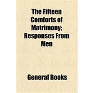 The Fifteen Comforts of Matrimony by Not Available, 9781153702485