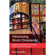 Introducing World Christianity by Farhadian, Charles E.; Hefner, Robert W., 9781405182485