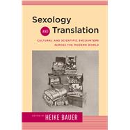 Sexology and Translation by Bauer, Heike, 9781439912485