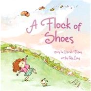 Flock of Shoes by Tsiang, Sarah; Leng, Qin, 9781554512485