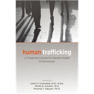 Human Trafficking by Coverdale, John H.; Gordon, Mollie R.; Nguyen, Phuong T., 9781615372485
