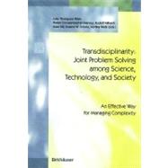 Transdisciplinarity by Klein, Julie Thompson; Haberli, Rudolf; Scholz, Roland W.; Bill, Alain; Welti, Myrtha, 9783764362485