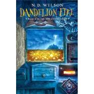 Dandelion Fire by Wilson, N. D., 9780375892486