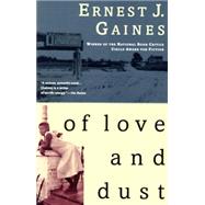 Of Love and Dust by GAINES, ERNEST J., 9780679752486