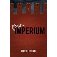 Post-Imperium by Trenin, Dmitri, 9780870032486