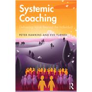 Systemic Coaching by Hawkins, Peter; Turner, Eve, 9781138322486