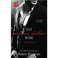 His Million Dollar Risk by Bielman, Robin, 9781507832486