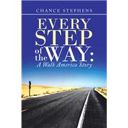 Every Step of the Way by Stephens, Chance, 9781973682486