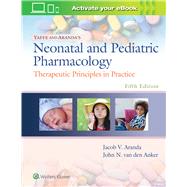 Yaffe and Aranda's Neonatal and Pediatric Pharmacology Therapeutic Principles in Practice by Aranda, Jacob V., 9781975112486