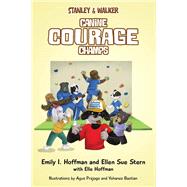 CANINE COURAGE CHAMPS by Emily I. Hoffman; Ellen Sue Stern, 9781977262486