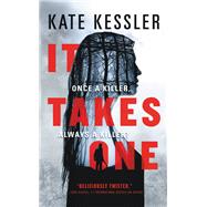 It Takes One by Kate Kessler, 9780316302487