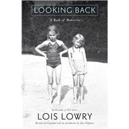 Looking Back by Lowry, Lois; Hoffman, Alice, 9780544932487