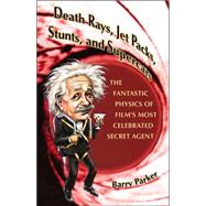 Death Rays, Jet Packs, Stunts, & Supercars by Parker, Barry R., 9780801882487