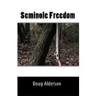 Seminole Freedom by Alderson, Doug, 9781449962487