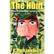 The Hunt by Lafrancis, G. Mark, 9781475152487