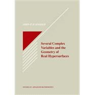 Several Complex Variables and the Geometry of Real Hypersurfaces by D'Angelo, John P., 9780367402488