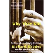 Why They Kill by RHODES, RICHARD, 9780375702488